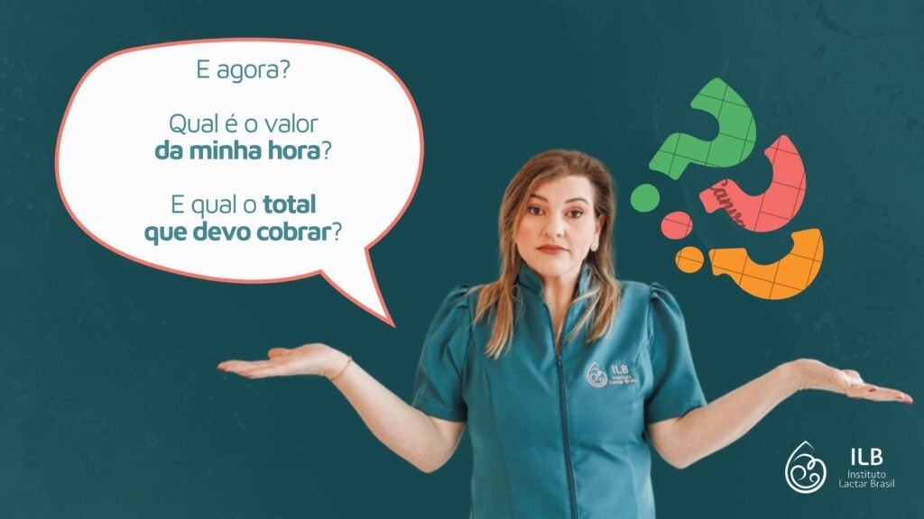 Valor da sua hora na consultoria de amamentação