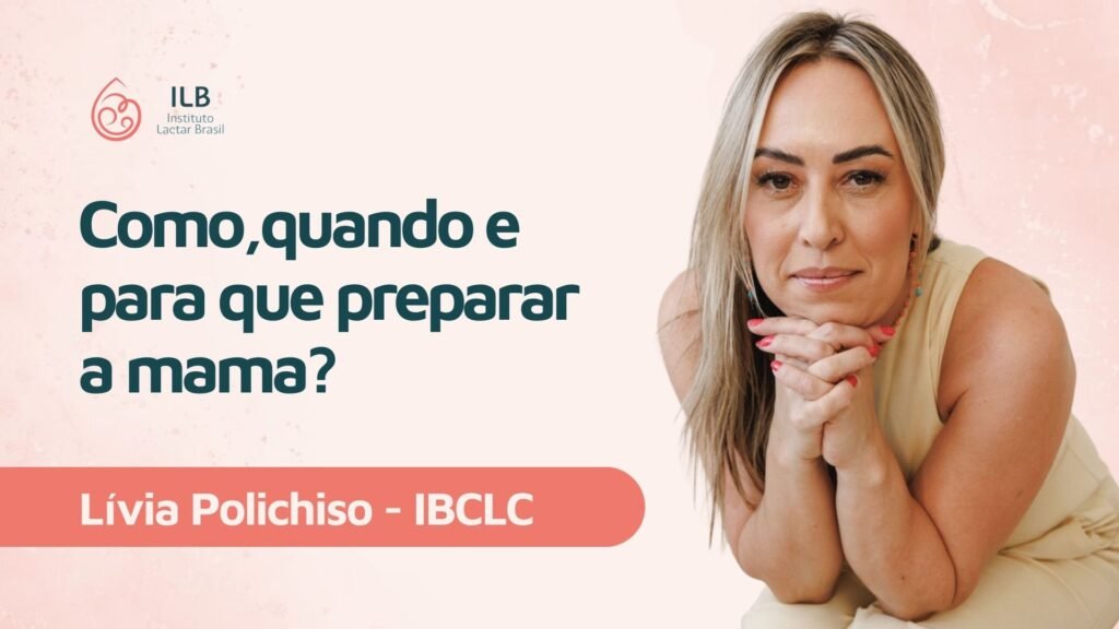 Como, quando e para que preparar a mama?