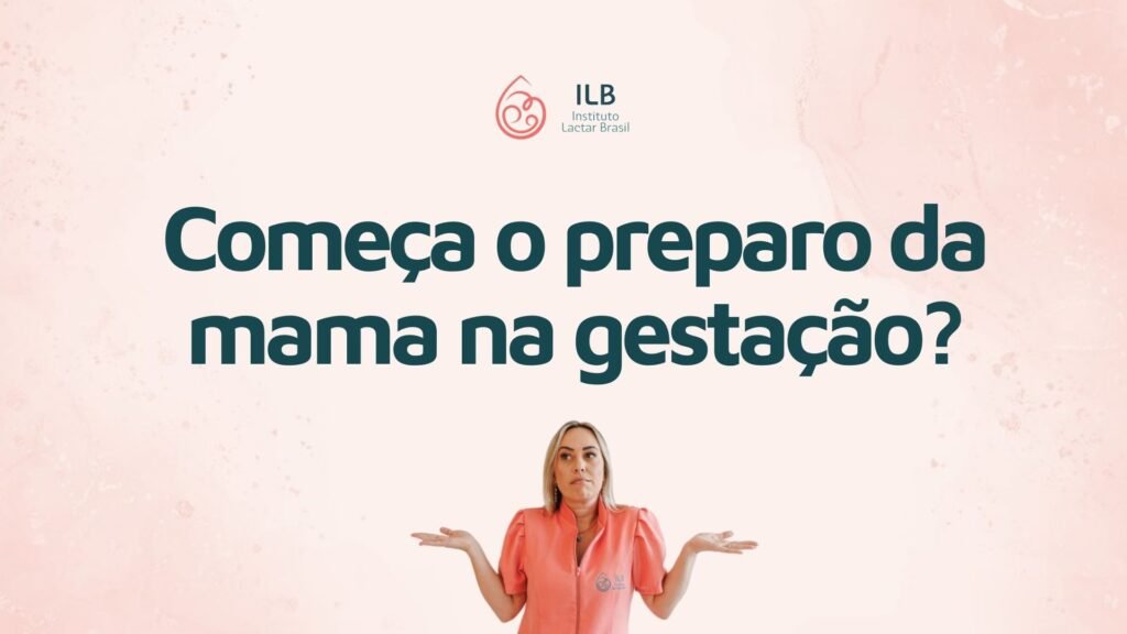 Começa o preparo da mama na gestação?