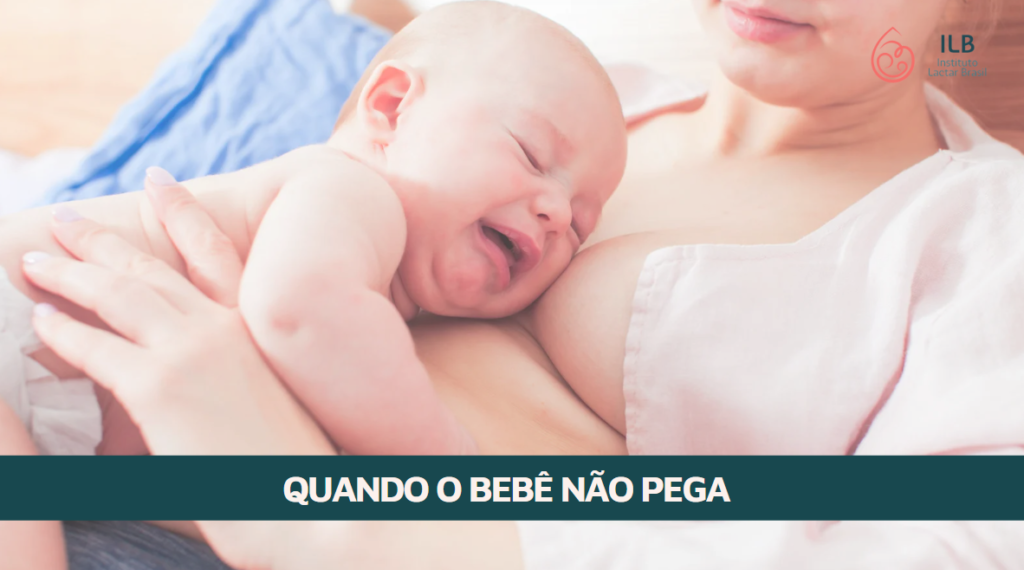 Quando o bebê não pega
